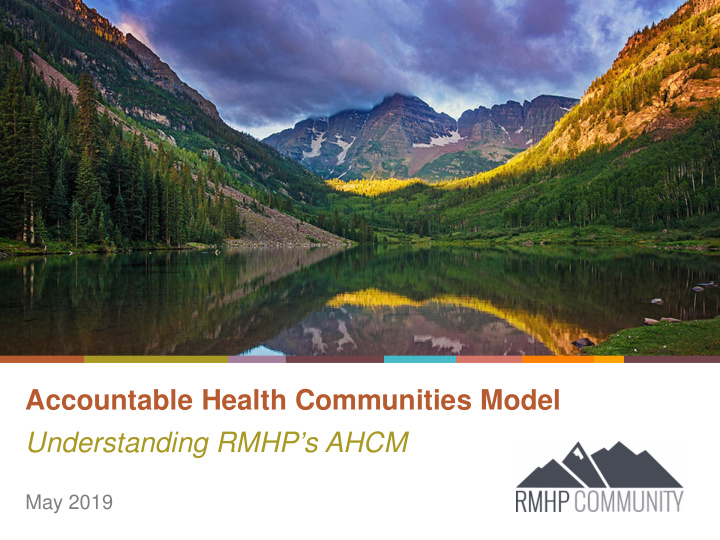 accountable health communities model understanding rmhp s