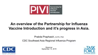 An overview of the Partnership for Influenza  Vaccine Introduction and its progress in Asia.