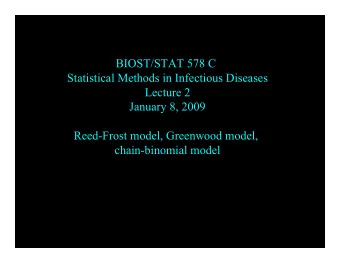BIOST/STAT 578 C  Statistical Methods in Infectious Diseases  Lecture 2  January 8, 2009