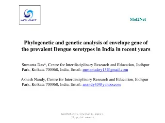 Mol2Net  Phylogenetic and genetic analysis of envelope gene of the prevalent Dengue serotypes in