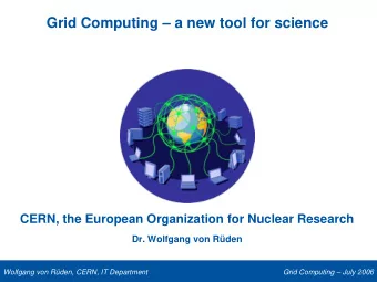 Grid Computing  a new tool for science  CERN, the European Organization for Nuclear Research