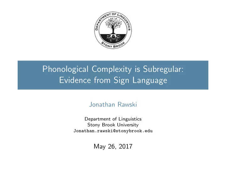 phonological complexity is subregular evidence from sign