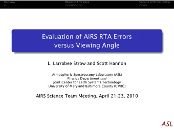 Evaluation of AIRS RTA Errors  versus Viewing Angle  L. Larrabee Strow and Scott Hannon