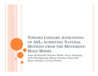 M OTIONS FROM THE M OVEMENT - H OLD M ODEL  John McDonald, Rosalee Wolfe, Jerry Schnepp,  Julie