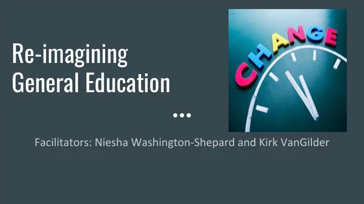 re imagining general education why re imagine keeping it