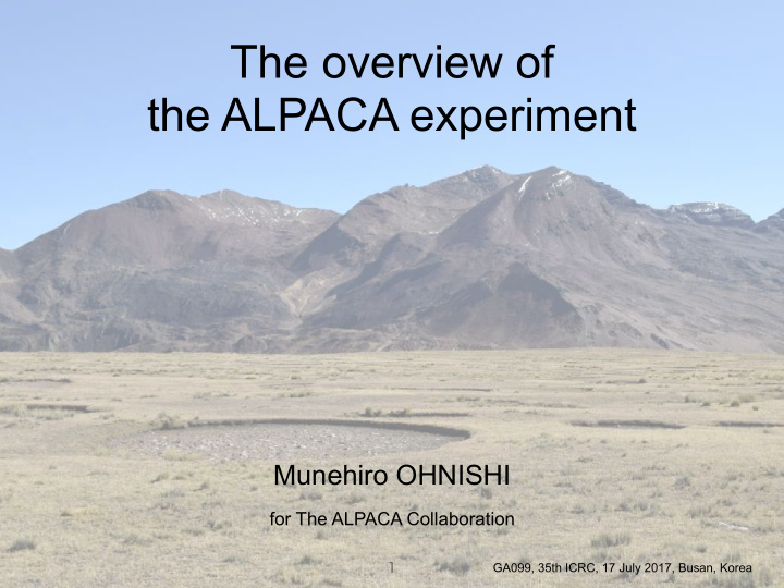 the overview of the alpaca experiment