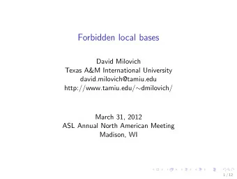 Forbidden local bases  David Milovich  Texas A&amp;M International University