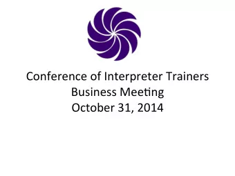 Conference  of  Interpreter  Trainers    Business  Mee3ng    October  31,