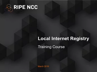 Local Internet Registry  Training Course  March 2019  Schedule  09:00 - 09:30  Coffee, Tea  11:00 -
