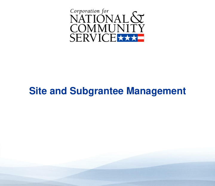 site and subgrantee management
