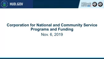 Corporation for National and Community Service  Programs and Funding  Nov. 6, 2019  Welcome