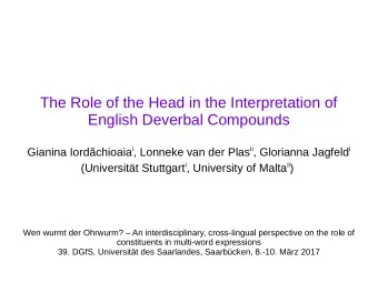 The Role of the Head in the Interpretation of  English Deverbal Compounds Gianina Iordchioaia i ,