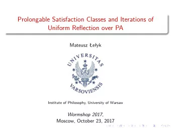 Prolongable Satisfaction Classes and Iterations of  Uniform Reflection over PA  Mateusz eyk