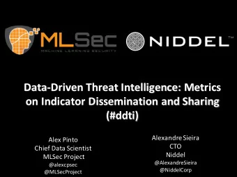 Data-Driven Threat Intelligence: Metrics  on Indicator Dissemination and Sharing  (#ddti)