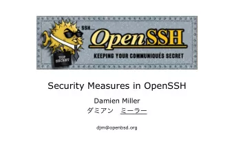 Security Measures in OpenSSH  Damien Miller  djm@openbsd.org  Introduction   Describe the