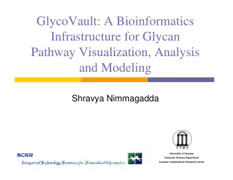 GlycoVault: A Bioinformatics  Infrastructure for Glycan  Pathway Visualization, Analysis  and