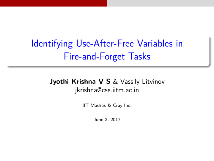 identifying use after free variables in fire and forget