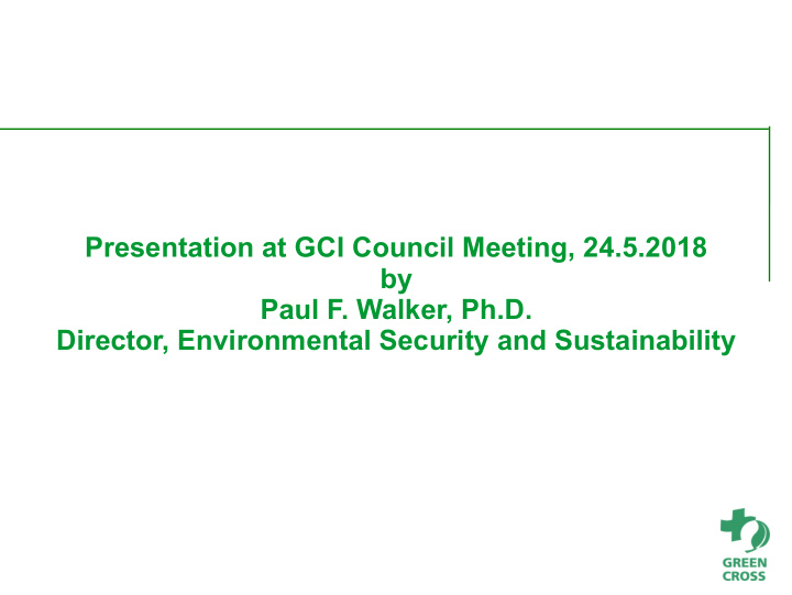 presentation at gci council meeting 24 5 2018 by paul f