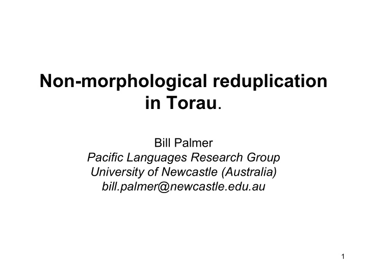 non morphological reduplication in torau