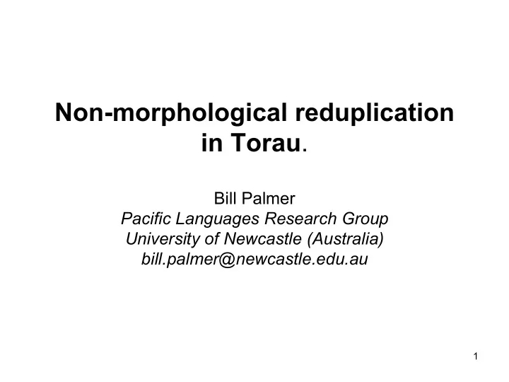 non morphological reduplication in torau