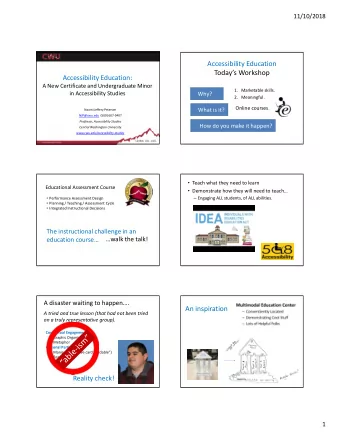 Accessibility Education  Todays Workshop  Accessibility Education:  A New Certificate and