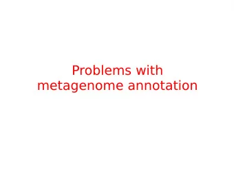 Problems with  metagenome annotation  How much has been sequenced?  Number of known sequences  100