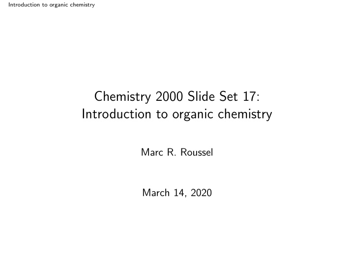 chemistry 2000 slide set 17 introduction to organic