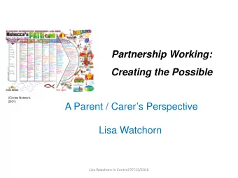 Partnership Working:  Creating the Possible  (Circles Network,  2001)  A Parent / Carers