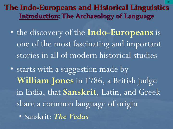 the discovery of the indo europeans is one of the most