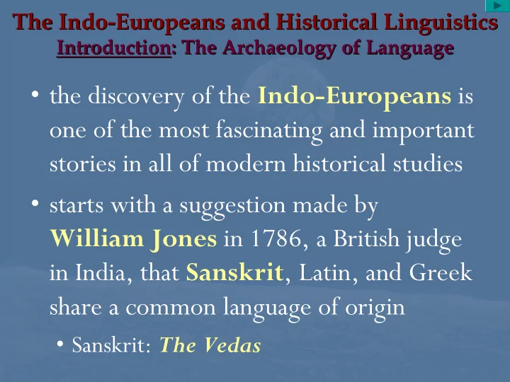 the discovery of the indo europeans is one of the most