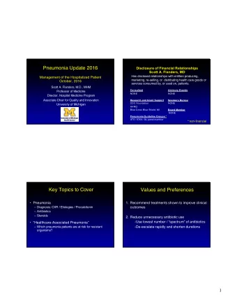 Values and Preferences   Pneumonia  1. Recommend treatments shown to improve clinical  outcomes