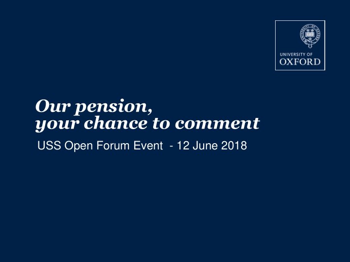 our pension your chance to comment