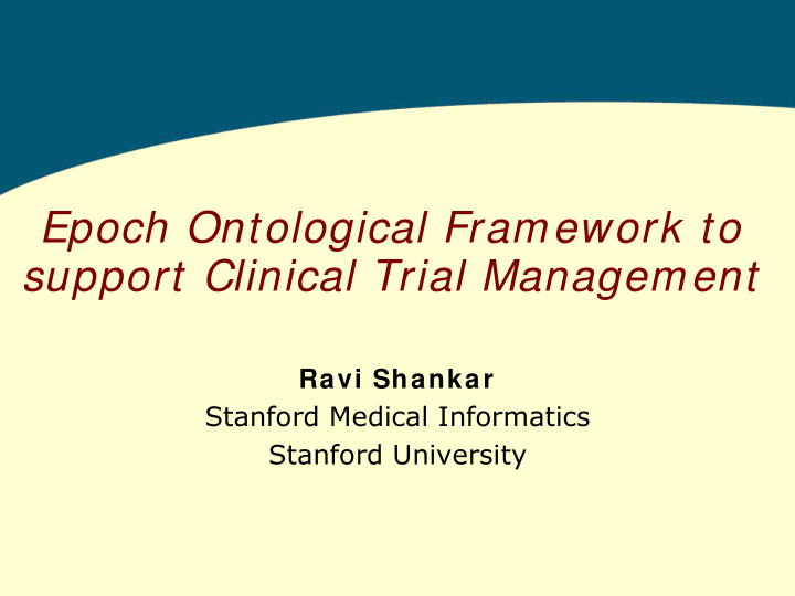 epoch ontological framework to support clinical trial