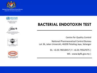 BACTERIAL ENDOTOXIN TEST  Centre for Quality Control  National Pharmaceutical Control Bureau  Lot