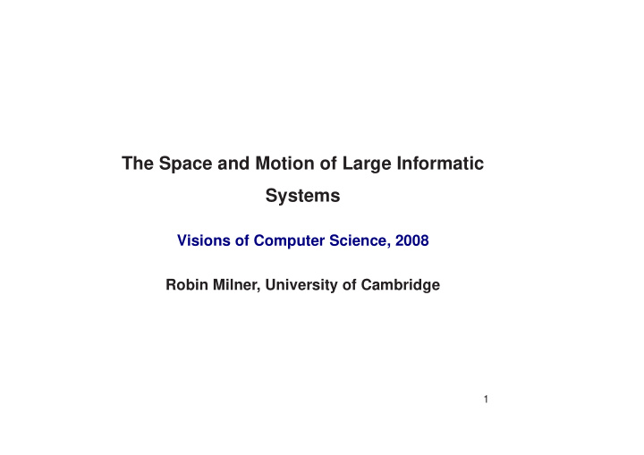 the space and motion of large informatic systems