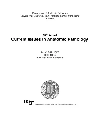 Current Issues in Anatomic Pathology  May 25-27, 2017  Hotel Nikko  San Francisco, California