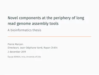 Novel components at the periphery of long  read genome assembly tools  A bioinformatics thesis