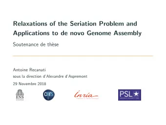 Relaxations of the Seriation Problem and  Applications to de novo Genome Assembly  Soutenance de