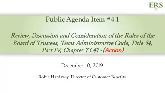 Public Agenda Item #4.1  Revie  iew, D  Dis  iscussio  ion and C  d Conside  deratio  ion of the R