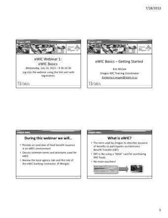 eWIC Webinar 1:  eWIC Basics  Getting Started  eWIC Basics  Wednesday, July 10, 2013