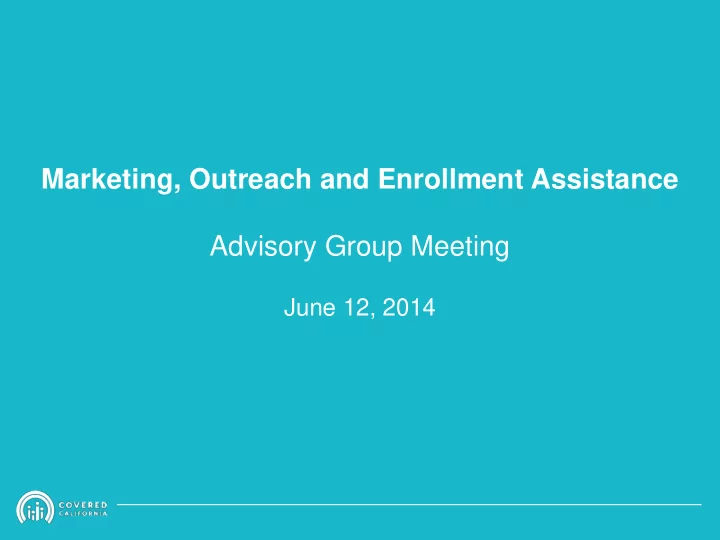 marketing outreach and enrollment assistance advisory