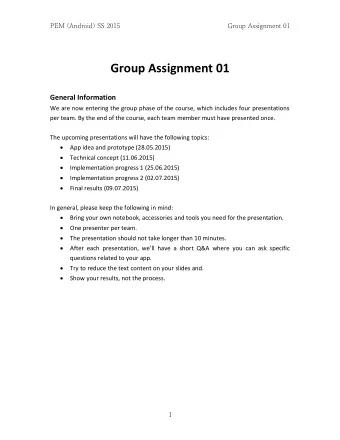 Group Assignment 01  General Information  We are now entering the group phase of the course, which