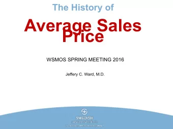 Average Sales  Price  WSMOS SPRING MEETING 2016  Jeffery C. Ward, M.D.  Oncolytics: The Oncologists