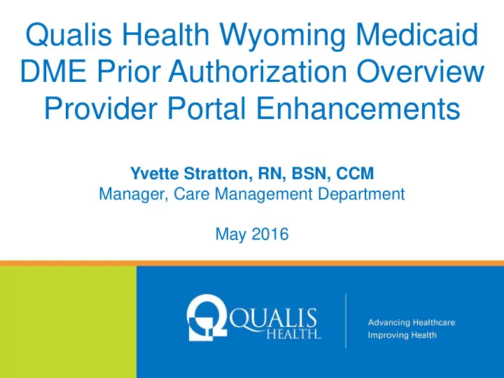 qualis health wyoming medicaid dme prior authorization