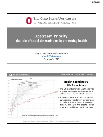 Upstream Priority:  the role of social determinants in promoting health  Greg Moody, Executive in