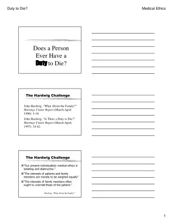 Does a Person  Ever Have a        to Die?