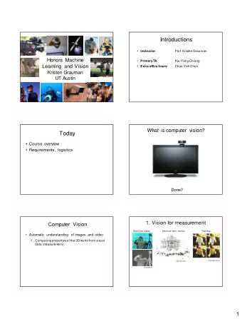 Today  Course overview  Requirements, logistics  Done?  1. Vision for measurement  Computer