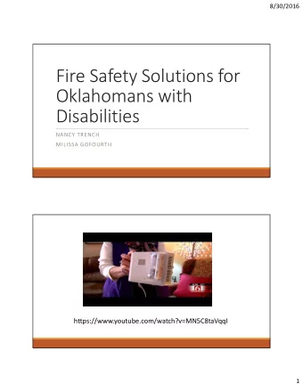 Fire Safety Solutions for Oklahomans with  Disabilities NANCY TRENCH MILISSA GOFOURTH