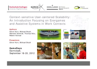 Context-sensitive User-centered Scalability:  An Introduction Focusing on Exergames  and Assistive
