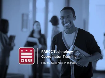 PARCC Technology  Coordinator Training  Feb. 27, 2018| Pearson and OSSE  Agenda  Resources